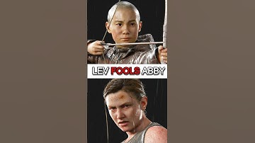 Lev Fools Abby #thelastofus