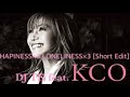 Happiness×3 Lonliness×3 [Short Edit] / DJ TK feat. KCO (KEIKO from globe)