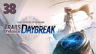 【Day - 38】【Finale】 {PT.6} 🌟 Trails Through Daybreak 🌟【First Playthrough】