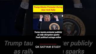 Trump Tells Protester ‘Go Home to Mommy’ at NYC Event | GK SATYAM STUDY