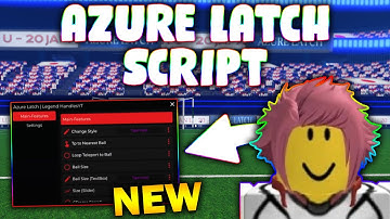 *NEW* Azure Latch Script (PASTEBIN 2025) ( TP TO NEAREST BALL , BALL SIZE , NOCLIP )
