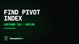 Find Pivot Index — LeetCode 724 in Kotlin (ASMR Coding)