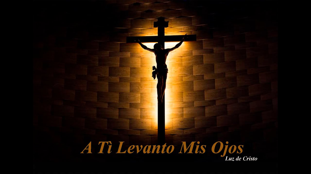 A ti levanto mis ojos. (Canto de entrada. Cuaresma) - YouTube