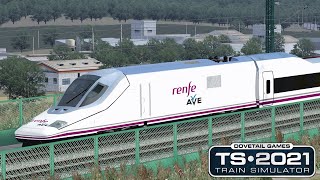 TRAIN SIMULATOR  //  AVE VALENCIA - MADRID RENFE 102