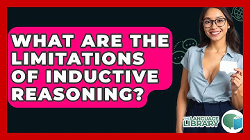 What Are The Limitations Of Inductive Reasoning? - The Language Library