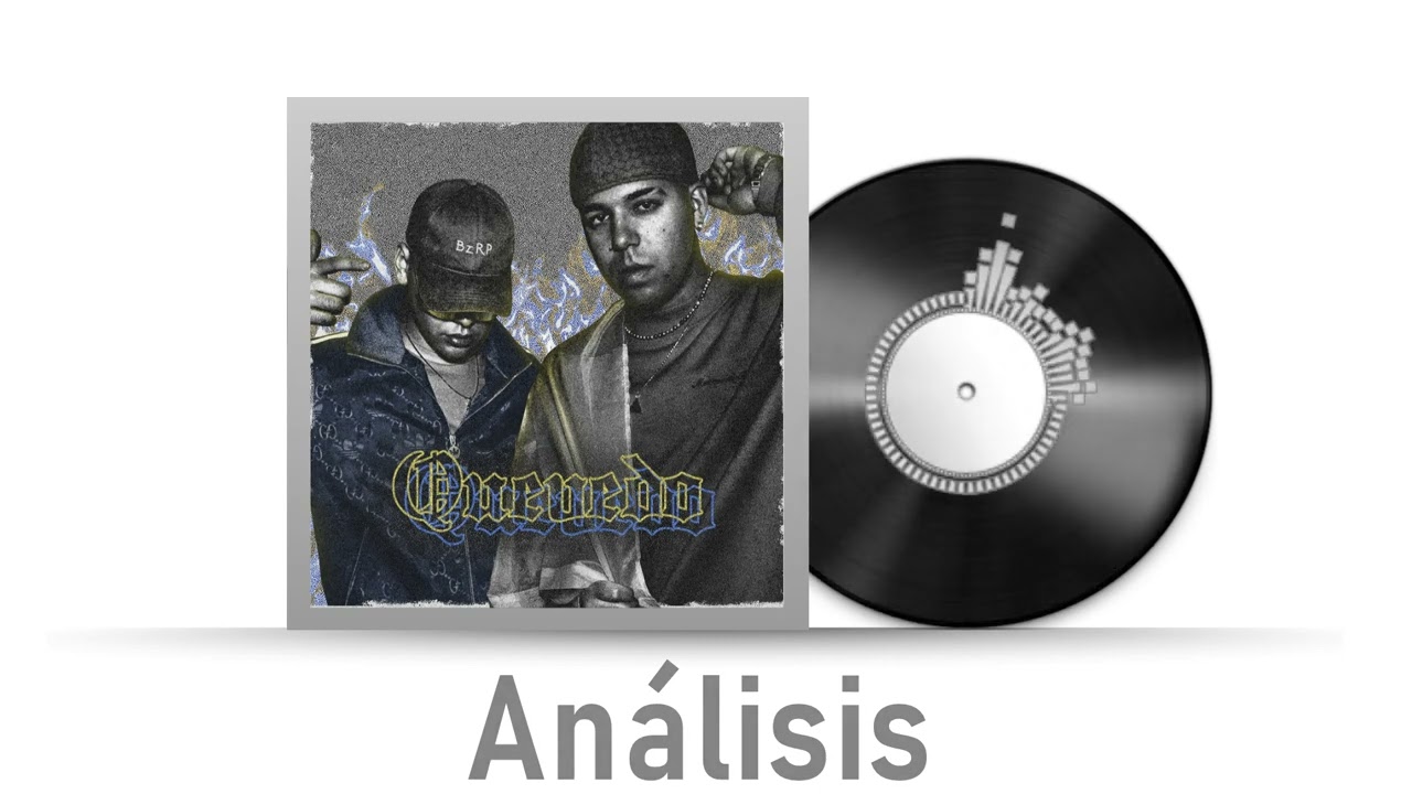 Te EXPLICO Quevedo_ Bzrp Music Sessions, Vol. 52 - Bizarrap (Análisis) (Letra Análisis)
