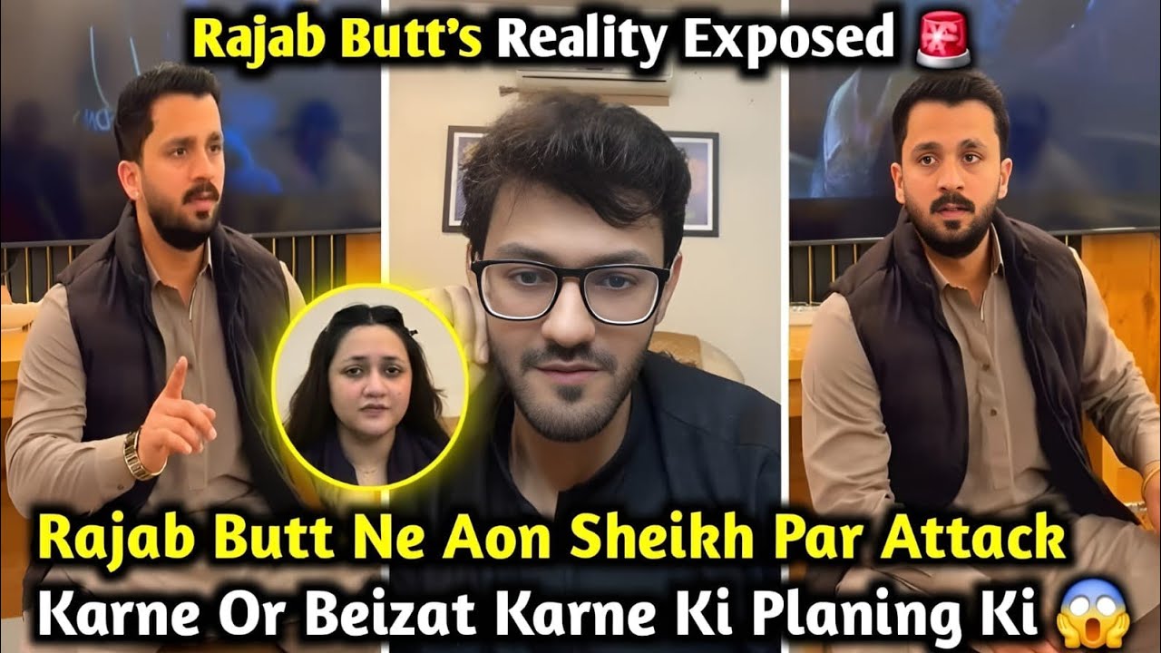 Rajab Butt Badly Exposed | Rajab Planned Aon Sheikh’s Humiliation | Rajab's Controversy Aon Sheikh