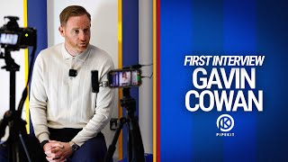 FIRST INTERVIEW | Gavin Cowan