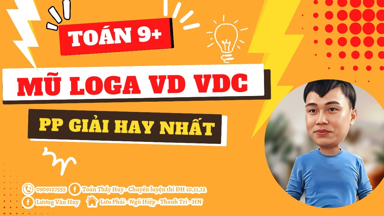 TỔNG ÔN 12 CÂU CUỐI - MŨ LOGA VD VDC - CÁC CÁCH GIẢI HAY NHẤT