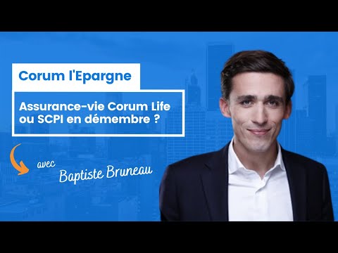Assurance-vie Corum Life ou démembrement ? - Baptiste Bruneau