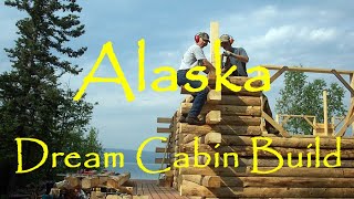 Alaska Remote Log Cabin Build