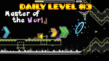 Geometry Dash [2.1] - Daily level #3 - Master of the World by Viprin & Terron