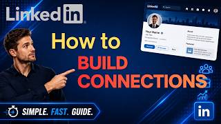 How to Build Connections on LinkedIn (Step-by-Step Guide)