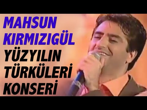 Mahsun Kırmızıgül - Yüzyılın Türküleri Konseri