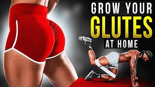 Grow Your GLUTES At Home! (LADIES, DO THIS!)