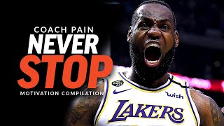 NEVER STOP | Best Motivational Speech Compilation 2020, Coach Pain Channel