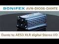 Sonifex AVN-DIO06 Dante AoIP to AES3 digital audio XLR stereo input & output