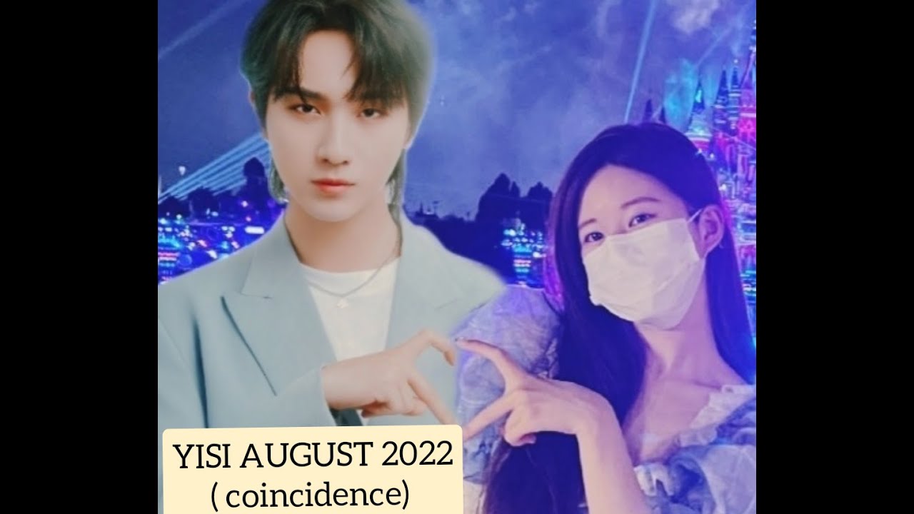Yisi YISI AUGUST 2022 (coincidence) - YouTube