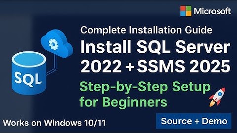 Install Microsoft SQL Server 2022 + SSMS 2025 | Step-by-Step Download, Setup & Login Tutorial