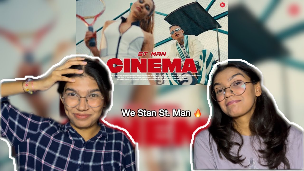 ST MAN - CINEMA  FT. SOMEA ( OFFICIAL MUSIC VIDEO ) | Indian Reaction 🇳🇵🇮🇳