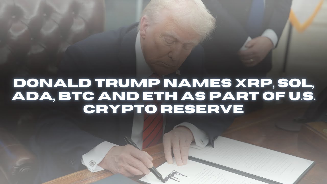 Donald Trump Names XRP, SOL, ADA, BTC and ETH as Part of U S Crypto ...