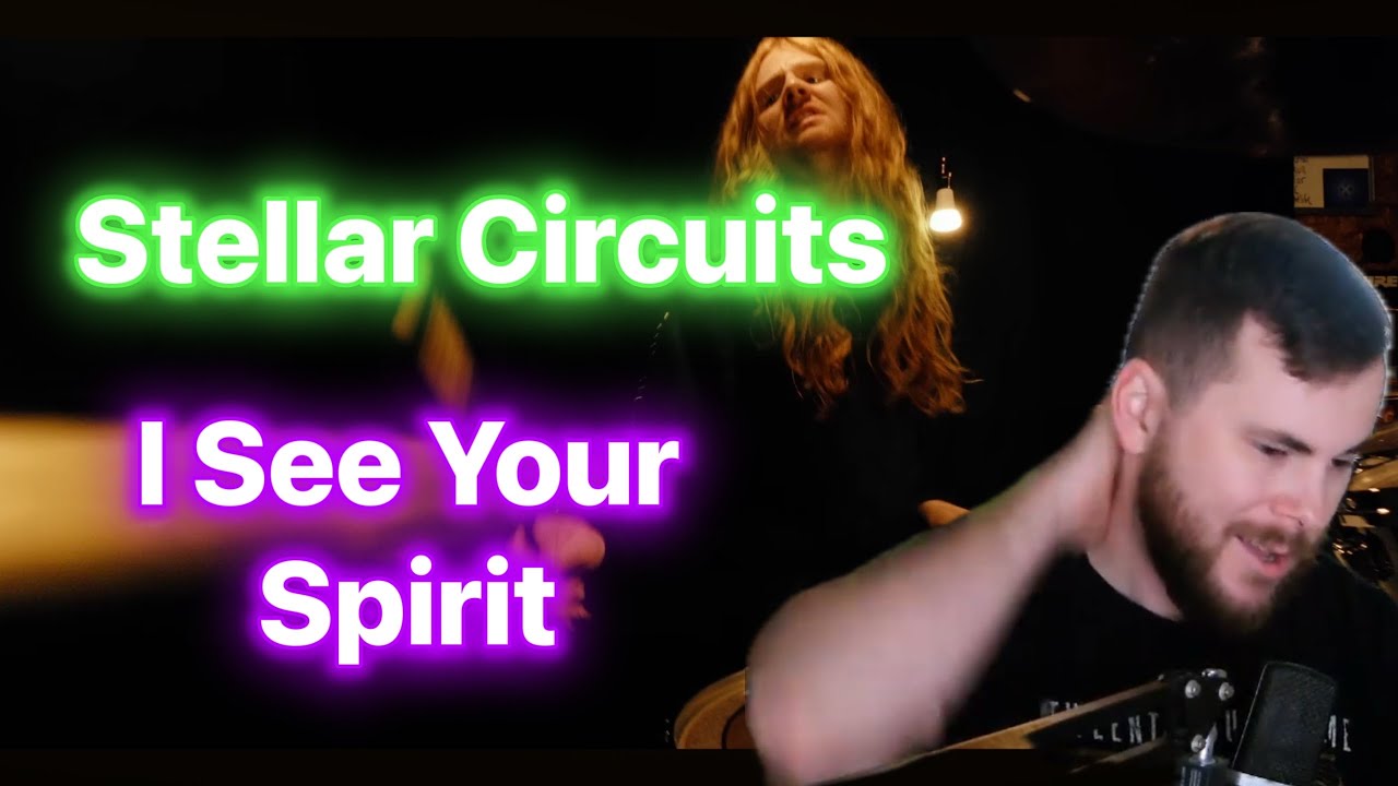 Musician reacts to STELLAR CIRCUITS- I See Your Spirit