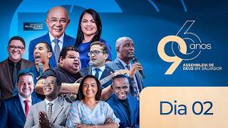 Aniversário da Igreja Assembleia de Deus em Salvador | 96 Anos | 2º Dia