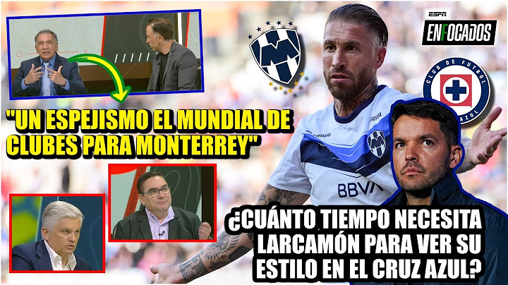 LARCAMÓN necesita TIEMPO para poner a CRUZ AZUL modo campeón. Monterrey, la decepción | Enfocados