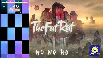 TheFatRat - NO NO NO | MAGIC TILES 3