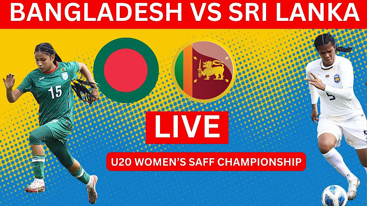BANGLADESH VS SRI LANKA WOMEN'S U20 FOOTBALL LIVE | SAFF U20 WOMEN'S CHAMPIONSHIP 2025 LIVE