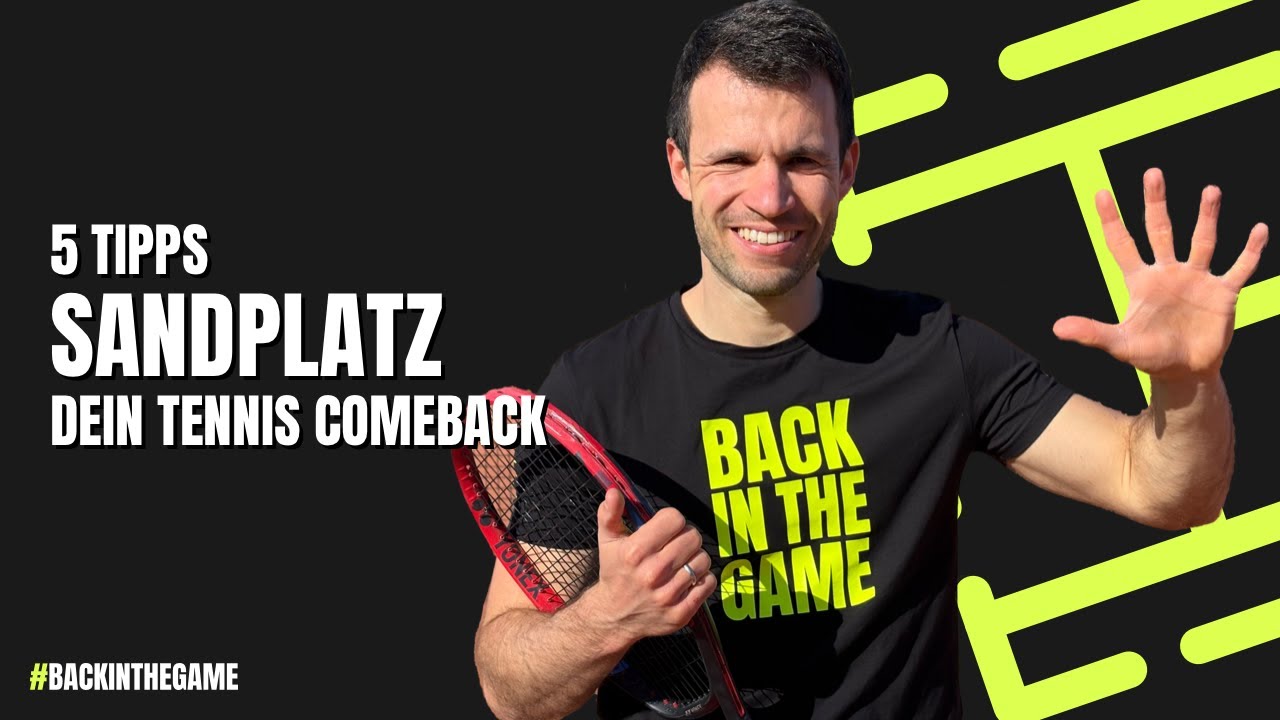 5 Tipps für die Sandplatzsaison | dein Tennis-Comeback | Tennis Mastery