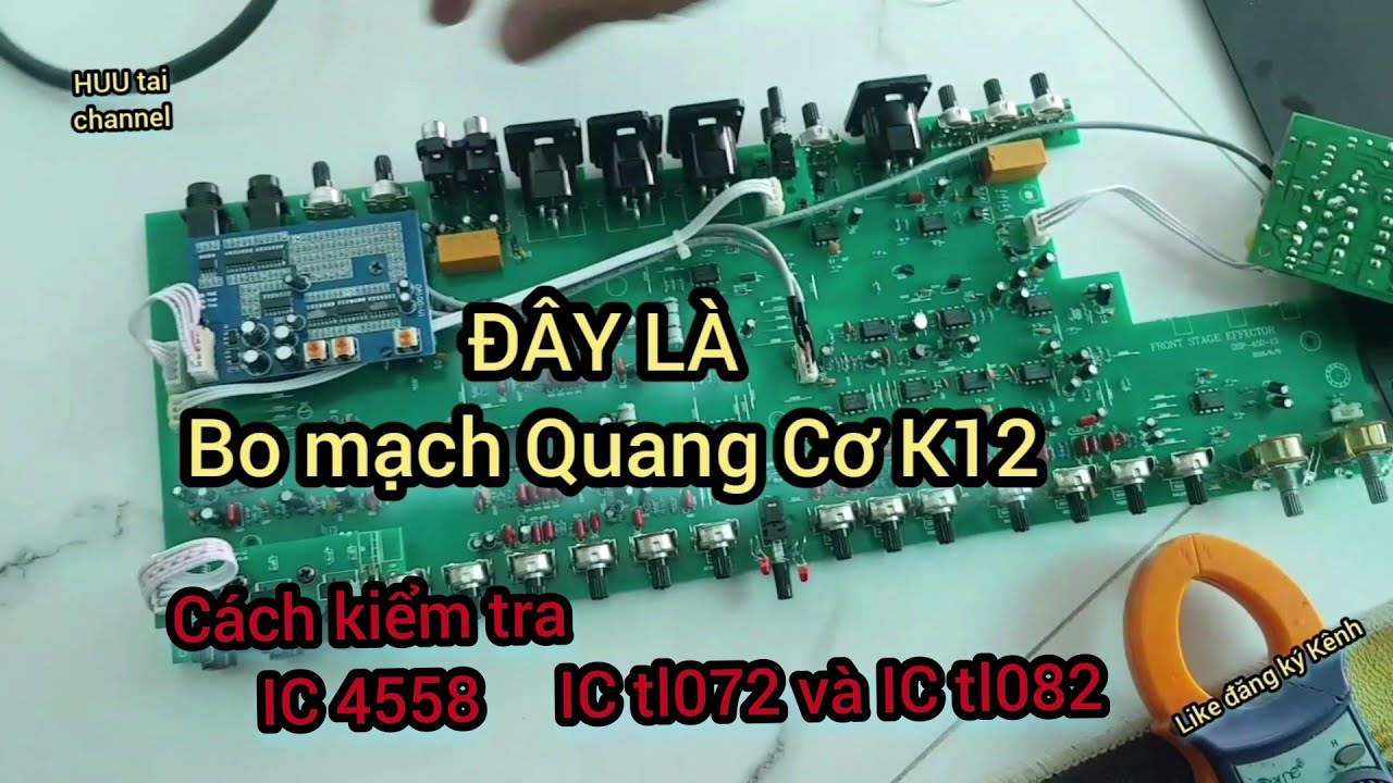 วงจร ic 4558  2022  IC 4558, IC TL072 VÀ IC TL082 bo mạch Vang cơ  k12 cách kiểm tra