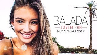 Só Eletrônica - Na Balada Jovem Pan 🔥🔥 Novembro 2017