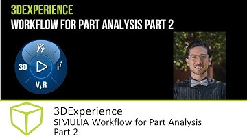 SIMULIA - Workflow for Part Analysis Part 2