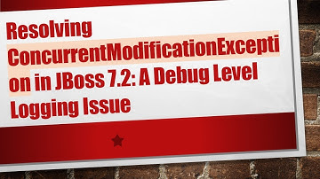 Resolving ConcurrentModificationException in JBoss 7.2: A Debug Level Logging Issue