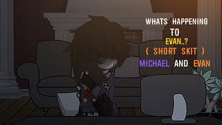 What's happening to Evan? | Michael And Evan | Short Skit | vvchloee | #Fnaf | info in desc!