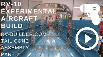 RV-10 | Empennage | Tail Cone Assembly - Part 2 | RV-Builder
