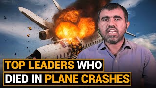 Top Leaders Who Died in Plane Crashes - Tragedy in the Skies
