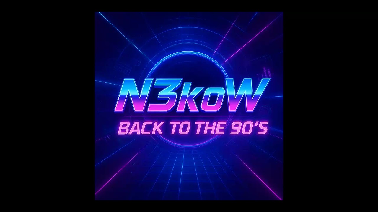 N3koW - Back to the 90s (90s Eurodance Revival / Eurodance 2025)