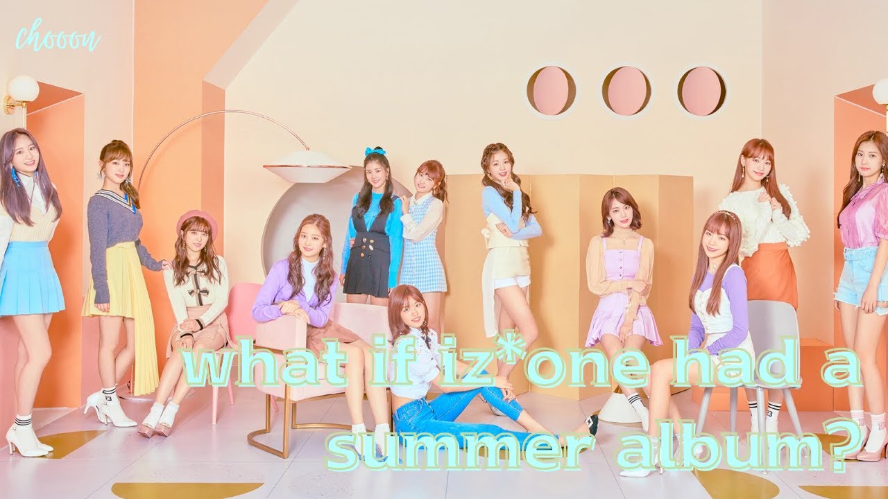 what if iz*one had a summer concept album?