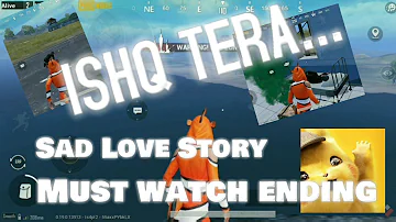 ISHQ TERA PUBG VERSION SAD LOVE STORY MUST WATCH END