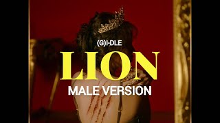 (G)I-DLE - LION (MALE VERSION) | GIDLE | G IDLE