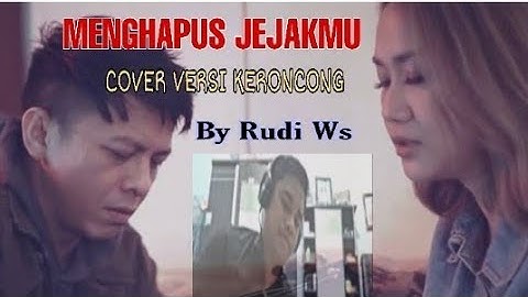 MENGHAPUS JEJAKMU-ARIEL NOAH & BCL (COVER) Versi keroncong By Rudi Ws