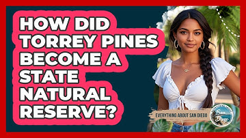 How Did Torrey Pines Become a State Natural Reserve?