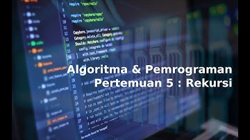 Praktikum Algoritma Pemrograman : Rekursi