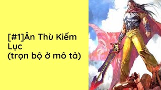 Ân Thù Kiếm Lục Audio Trọn Bộ - Chương 1  | Cổ Long Kiếm Hiệp