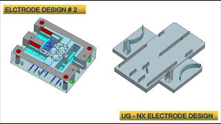 ELECTRODE DESIGN #2 UG NX