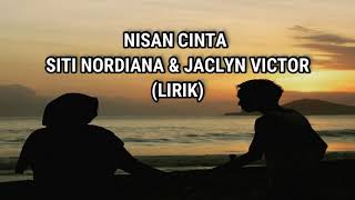 SITI NORDIANA & JACLYN VICTOR NISAN CINTA LIRIK