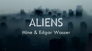 Video thumbnail of "Aliens — Mine & Edgar Wasser (Lyrics)"