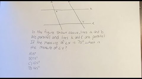 In the figure shown above, lines a and b are parallel and lines k and l are parallel. If the measure